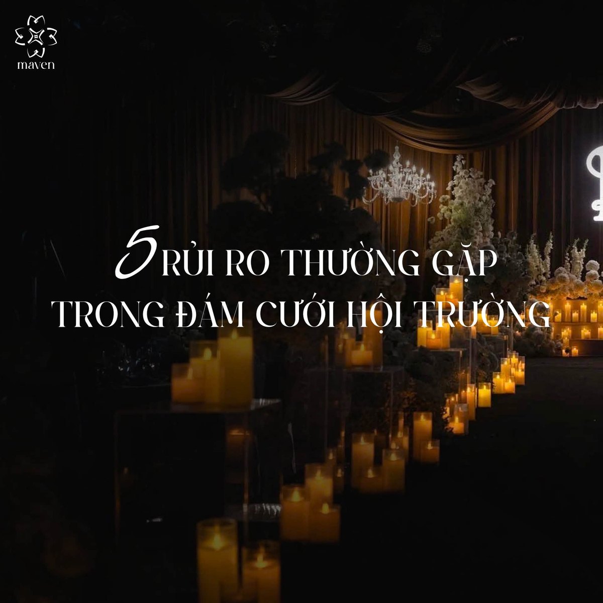 5 rủi ro thường gặp trong đám cưới hội trường